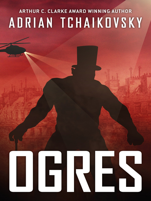 Title details for Ogres by Adrian Tchaikovsky - Available